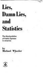 book cover of Lies, Damn Lies, and Statistics by Michael Wheeler