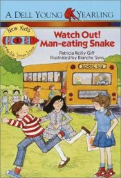 book cover of Watch Out! Man-Eating Snake! by Patricia Reilly Giff