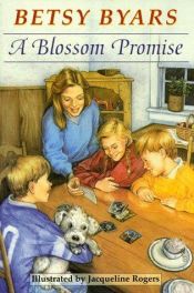 book cover of A Blossom Promise (Blossoms, 4) by Betsy Byars