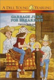 book cover of Garbage Juice for Breakfast by Patricia Reilly Giff