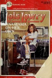 book cover of Anastasia On Her Own by Lois Lowry