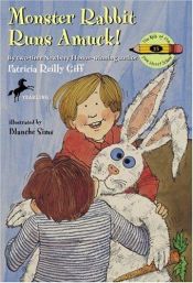 book cover of Monster Rabbit Runs Amuck by Patricia Reilly Giff