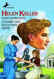 book cover of Helen Keller: Crusader for the Blind and Deaf by Polly Anne Graff|Stewart Graff