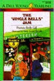 book cover of The "Jingle Bells" Jam by Patricia Reilly Giff