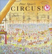 book cover of Peter Spier's Circus by Peter Spier