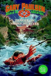book cover of Danger on Midnight River by Gary Paulsen