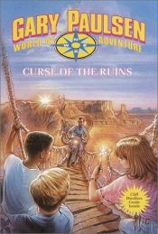 book cover of Curse of the Ruins: World of Adventure Series, Book 17 (World of Adventure) by Gary Paulsen