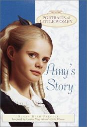 book cover of Amy's Story (Portraits of Little Women) by Susan Beth Pfeffer