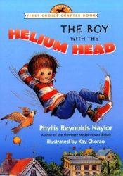 book cover of The Boy with the Helium Head (First Choice Chapter Book) by Phyllis Reynolds Naylor