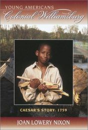 book cover of Caesar's Story, 1759 (Young Americans: Colonial Williamsburg) by Joan Lowery Nixon