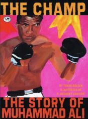 book cover of The champ : the story of Muhammad Ali by Tonya Bolden