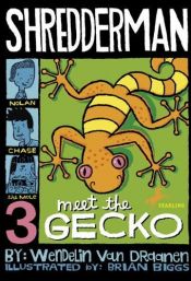 book cover of Shredderman: Meet the Gecko (Shredderman Series) by Wendelin Van Draanen