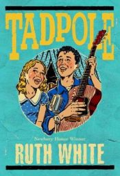 book cover of Tadpole by Ruth White