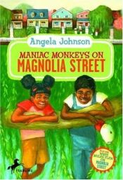 book cover of Maniac Monkeys on Magnolia Street & When Mules Flew on Magnolia Street by Angela Johnson