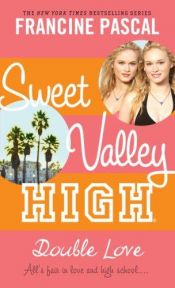 book cover of Sweet Valley High #1 - Double Love by Francine Pascal