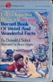 book cover of Encyclopedia Brown's Second Record Book of Weird and Wonderful Facts by Donald J. Sobol