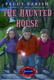 book cover of The Haunted House (Liza, Bill & Jed Mysteries) by Peggy Parish