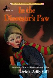 book cover of The Kids of the Polk Street School #5: In the Dinosaur's Paw by Patricia Reilly Giff