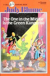 book cover of The One in the Middle Is the Green Kangaroo by Judy Blume