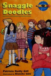 book cover of Snaggle Doodles by Patricia Reilly Giff