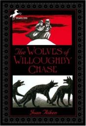 book cover of The Wolves of Willoughby Chase by Joan Aiken & Others