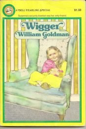 book cover of Wigger by William Goldman