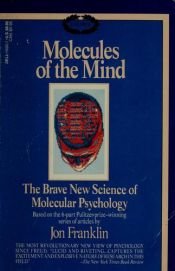 book cover of Molecules of the Mind: The Brave New Science of Molecular Psychology by Jon Franklin