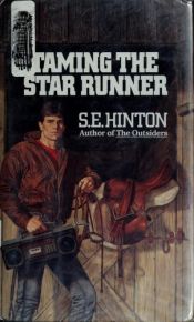book cover of Taming the star runner by Susan E. Hinton