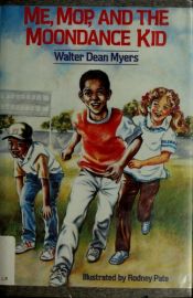book cover of Me, Mop, and the Moondance Kid by Walter Dean Myers