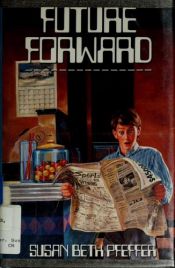 book cover of Future Forward by Susan Beth Pfeffer