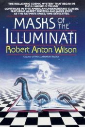 book cover of Masks of the Illuminati by Робърт Антън Уилсън