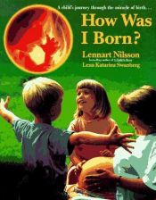 book cover of How was I born? by Lennart Nilsson
