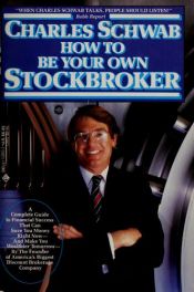book cover of How to be your own stockbroker by Charles R. Schwab