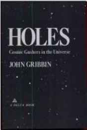 book cover of White Holes: Cosmic Gushers in the Universe Paperback by John Gribbin