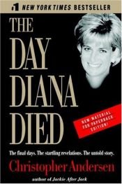book cover of Day Diana Died, The by Christopher Andersen