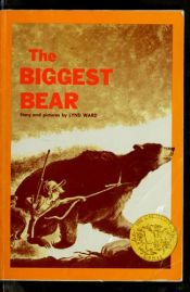 book cover of The Biggest Bear by Lynd Ward