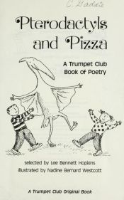 book cover of Pterodactyls and Pizza: A Trumpet Club Book of Poetry by Lee Bennett Hopkins