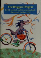 book cover of The braggin' dragon by Bill Martin, Jr.