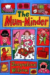 book cover of The Mum-Minder by Jacqueline Wilson
