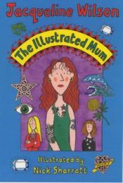 book cover of The Illistrated Mum by Jacqueline Wilson