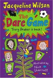 book cover of The Dare Game by Jacqueline Wilsonová