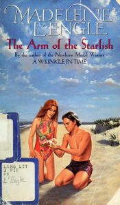 book cover of The Arm of the Starfish by Madeleine L'Engle