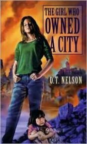 book cover of The Girl Who Owned a City by O. T Nelson