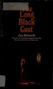 book cover of The Long Black Coat by Jay Bennett