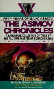 book cover of The Asimov Chronicles: Fifty Years of Isaac Asimov (Volume One) by Isaac Asimov