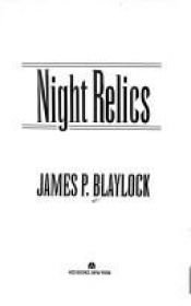 book cover of Night Relics by James Blaylock