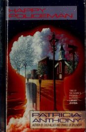 book cover of Happy policeman by Patricia Anthony