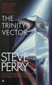 book cover of The Trinity Vector by Steve Perry