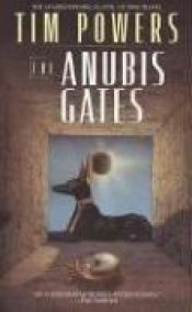 book cover of The Anubis Gates and other novels by Tim Powers
