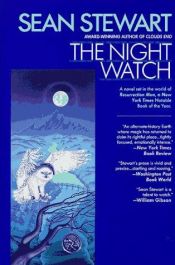 book cover of The Night Watch by Sean Stewart